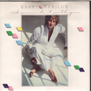 Barry Manilow - I Wanna Do It With You - 7 Inch