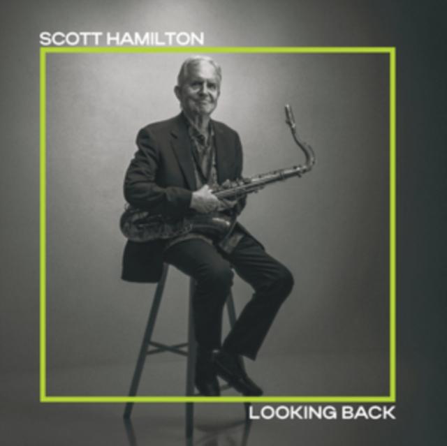 Scott Hamilton - Looking Back - Cd