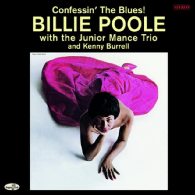 Billie Poole - Confessin' the Blues! / the Junior Mance Trio & Kenny Burrell (Limited Edition) ( 2 Bonus Tracks) - Lp