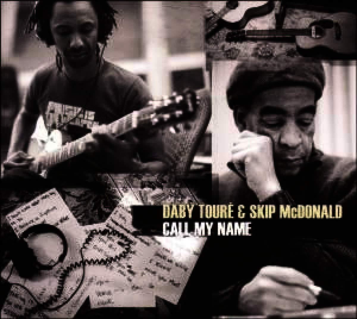 Daby Touré & Skip McDonald - Call My Name - Cd
