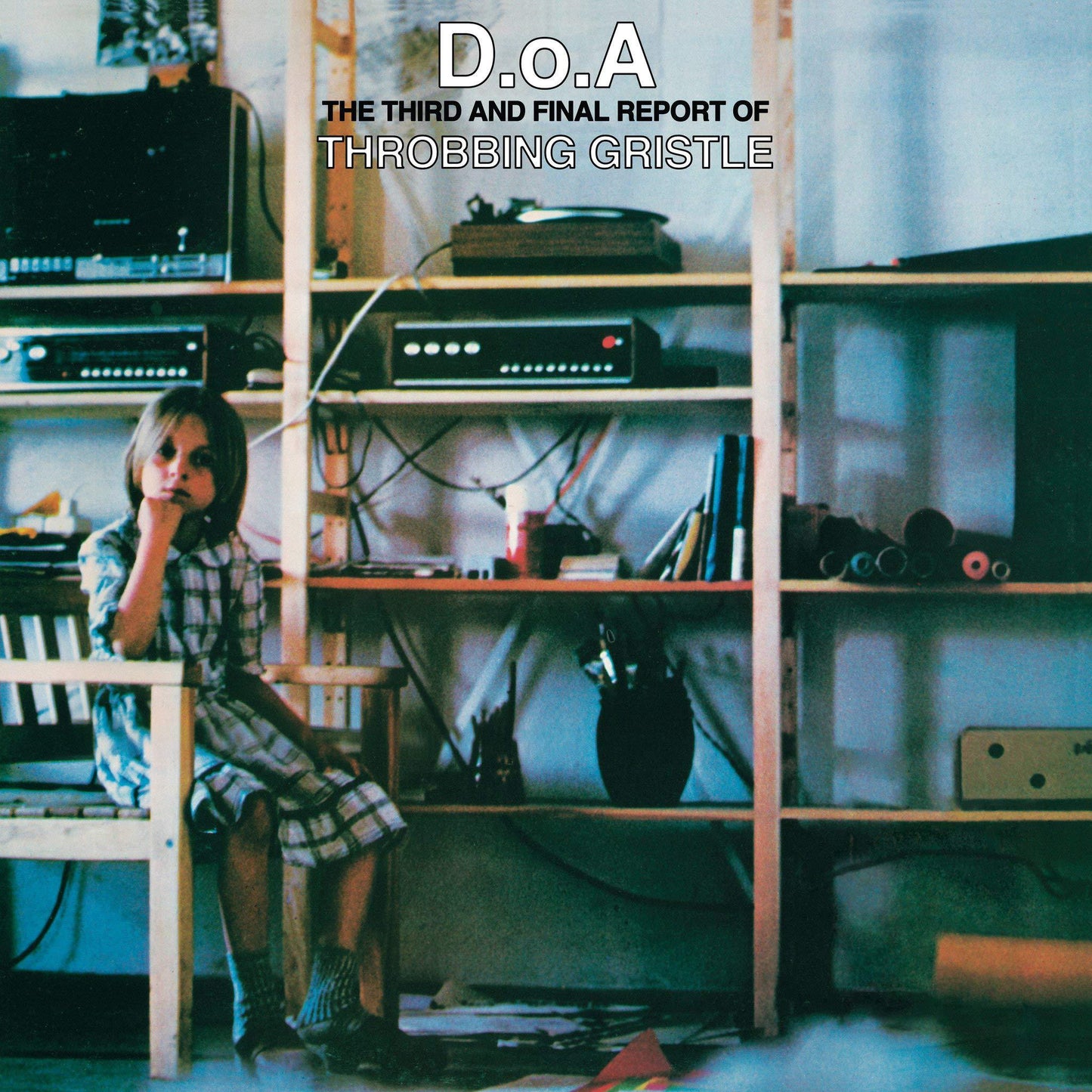 Throbbing Gristle - D.o.a. the Third and Final Report of Throbbing Gristle - Lp