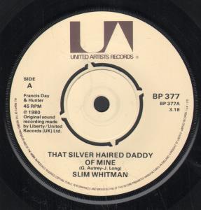 Slim Whitman - That Silver Haired Daddy Of Mine - 7 Inch