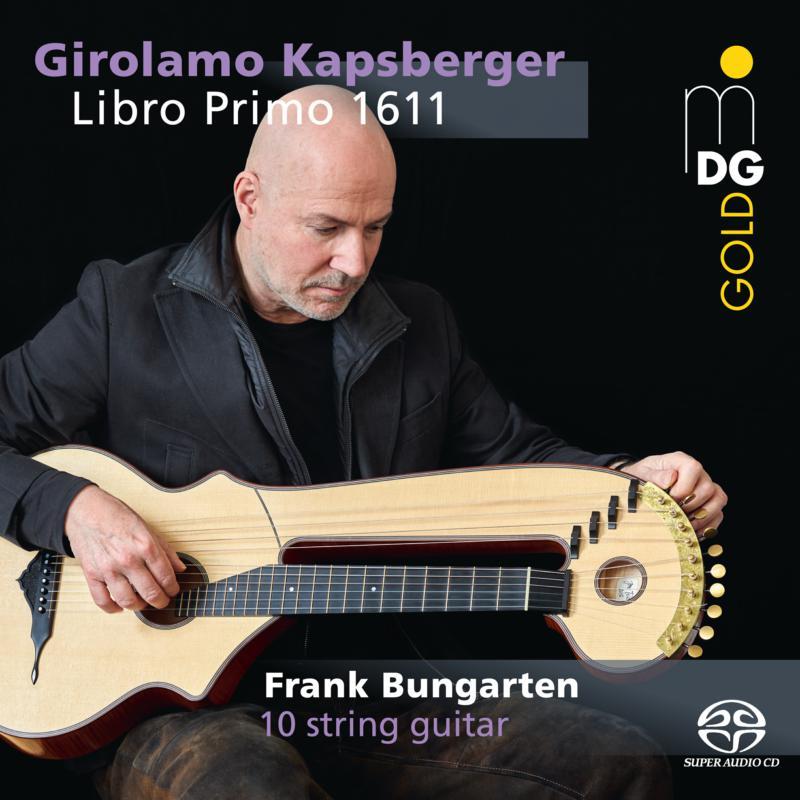 Frank Bungarten - Kapsberger: Libro Primo D'intavolatura Di Lauto (1611) - Cd