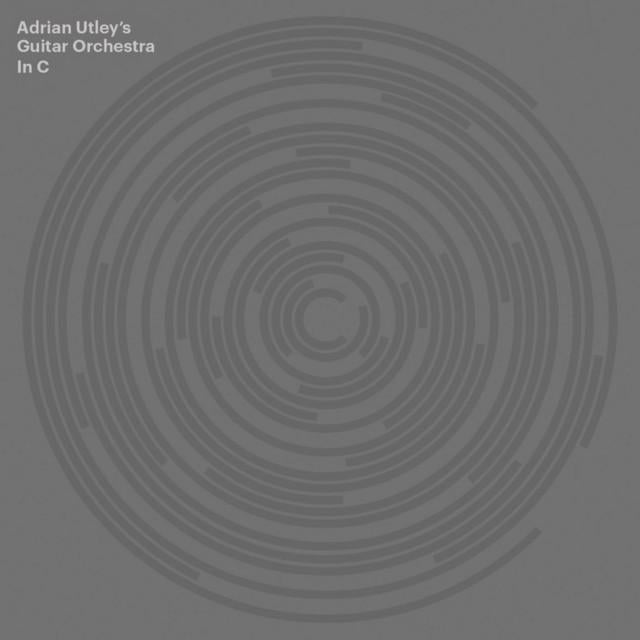 Adrian Utley's Guitar Orchestra - Terry Riley's 'in C - Cd
