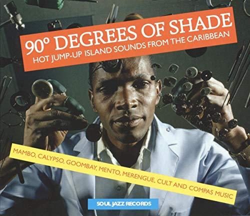 Various Artists - 90 Degrees of Shade: Hot Jump-Up Island Sounds From the Caribbean - Mambo, Calypso, Goombay, Merengue, Cult and Compass Music - Double Cd