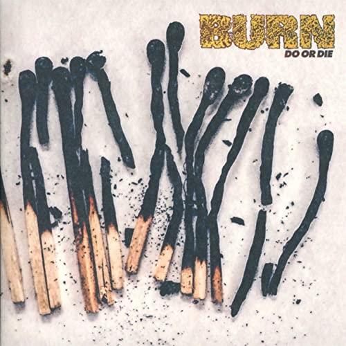 Burn - Do Or Die - Cd