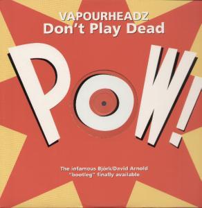 Vapourheadz - Don't Play Dead - 12 Inch