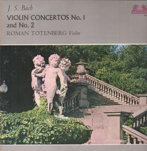 Roman Totenberg - J.s.bach - Violin Concertos No.1 And No.2 - Lp