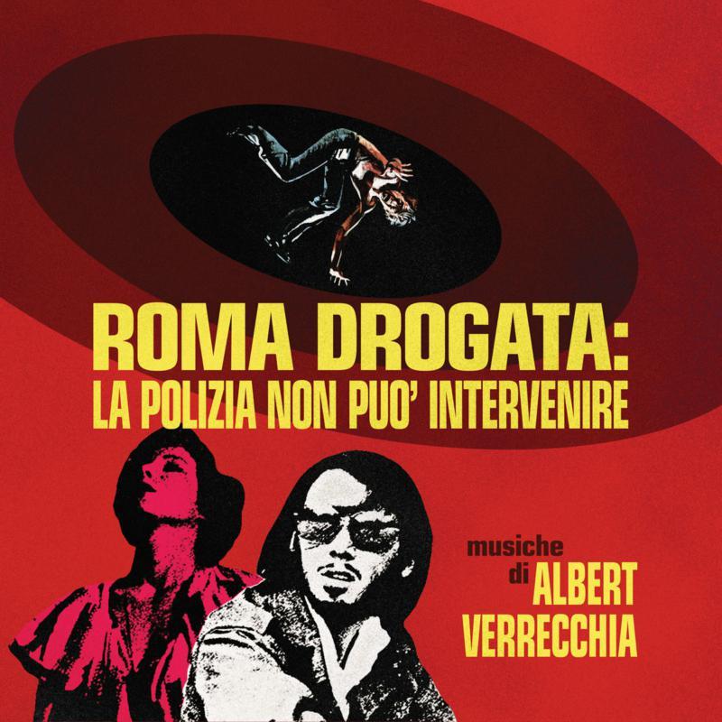 Albert Verrecchia - Roma Drogata: La Polizia Non Puo' Intervenire (Original Soundtrack) - Double Lp