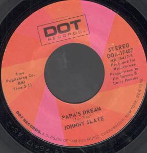 Johnny Slate - Papa's Dream - 7 Inch