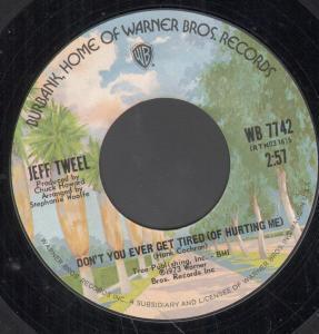 Jeff Tweel - Don't You Ever Get Tired - 7 Inch