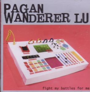 Pagan Wanderer Lu - Fight My Battles For Me - Cd