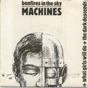 Bonfires In The Sky - Machines - 7 Inch