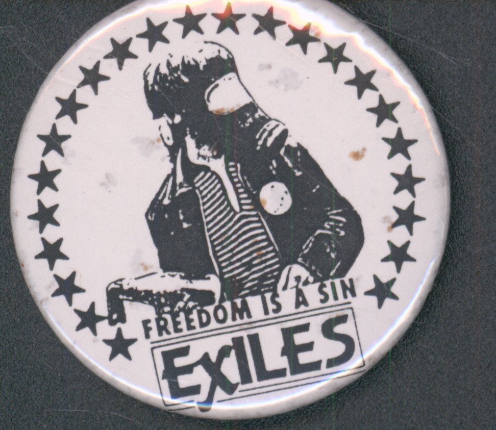 Exiles (80'S Group) - Freedom Is A Sin - Badge