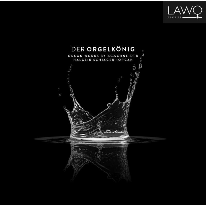 Halgeir Schiager - Schneider: der Orgelkonig - Cd