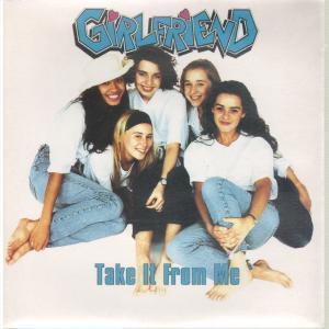 Girlfriend - Take It From Me - 7 Inch