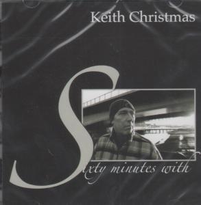 Keith Christmas - Sixty Minutes With - Cd