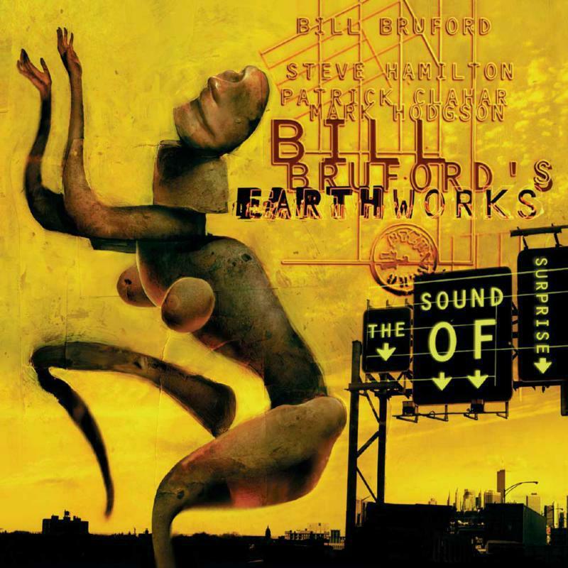 Bill Bruford's Earthworks - Sound of Surprise - Cd
