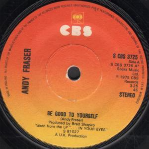 Andy Fraser - Be Good To Yourself - 7 Inch