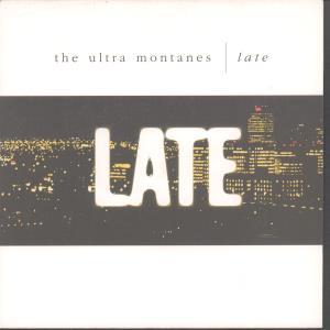 Ultra Montanes - Late - 7 Inch