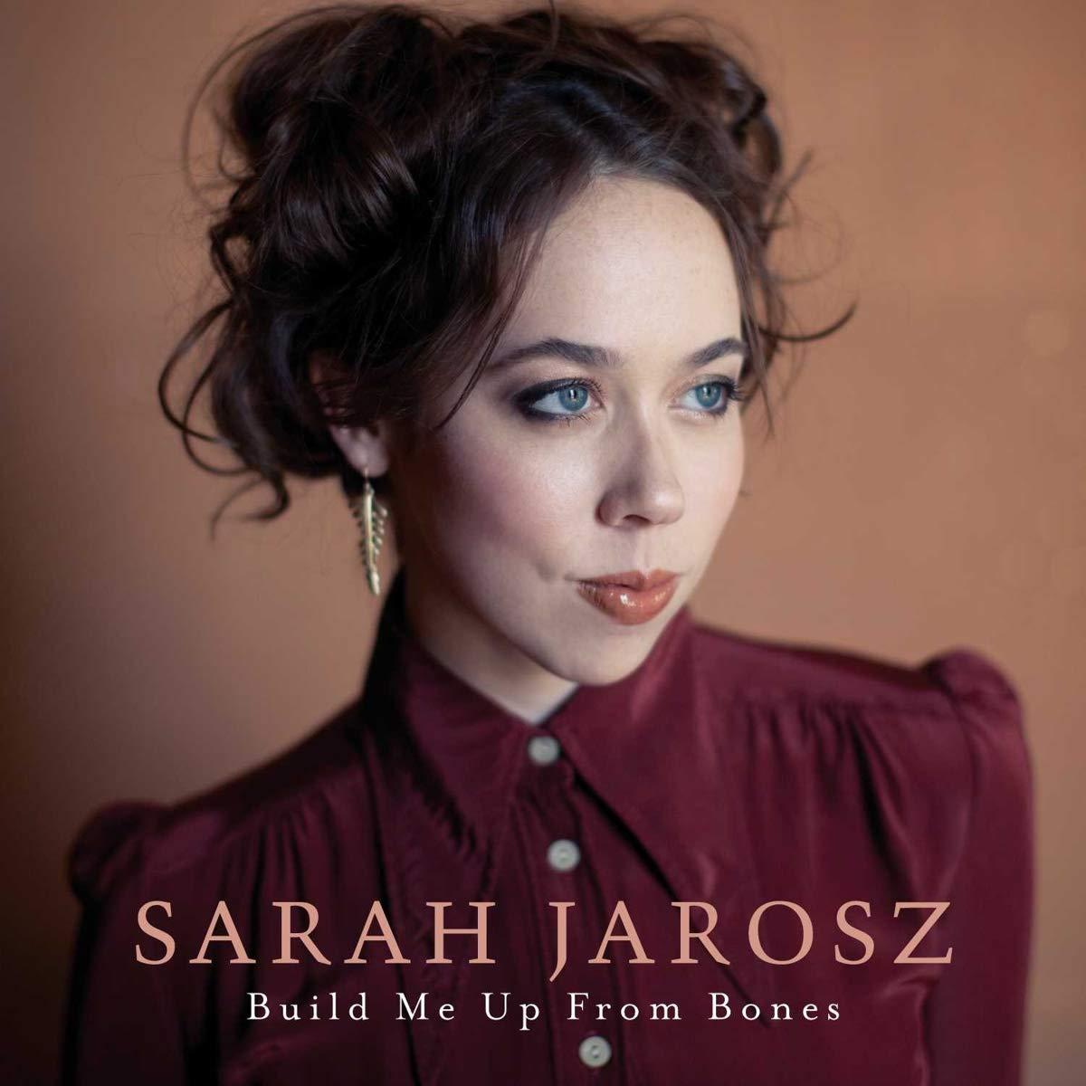Sarah Jarosz - Build Me Up From Bones - Lp