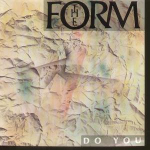 Form (90'S Group) - Do You - 7 Inch