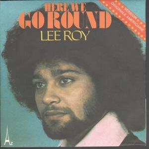 Lee Roy - Here We Go Round - 7 Inch