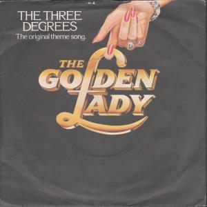 Three Degrees - Golden Lady - 7 Inch