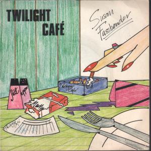Susan Fassbender - Twilight Cafe - 7 Inch