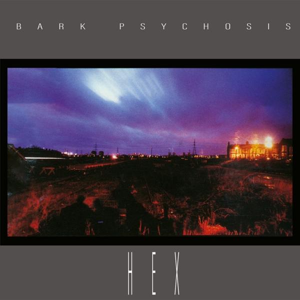 Bark Psychosis - Hex - Cd