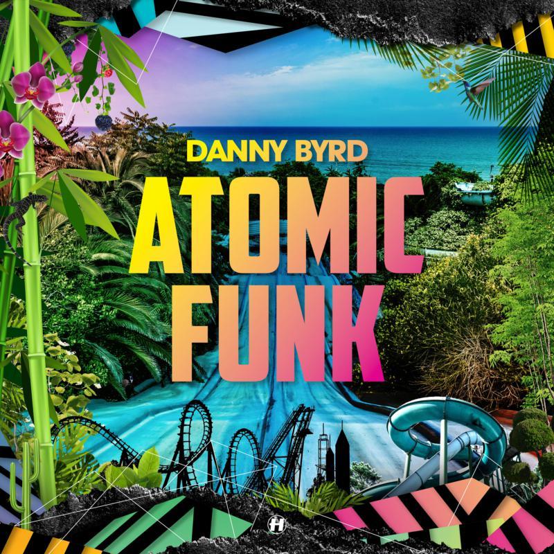 Danny Byrd - Atomic Funk - Cd