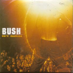 Bush (Alternative/Rock Group) - Warm Machine - Cd