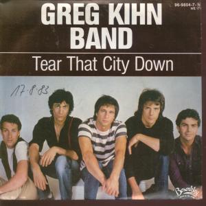 Greg Kihn Band - Tear That City Down - 7 Inch