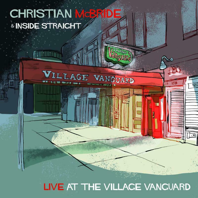 Christian McBride & Inside Straight - Live At the Village Vanguard - Cd