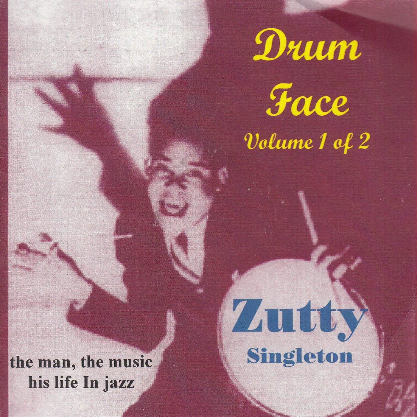 Zutty Singleton - Drum Face Volume 1 His Life & Music - Cd