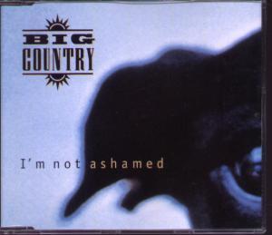 Big Country - I'm Not Ashamed - Cd