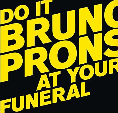 Bruno Pronsato - Do It At Your Funeral - Double 12 Inch