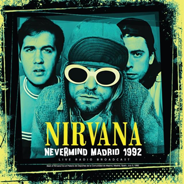 Nirvana - Nevermind Madrid 1992 (Live Radio Broadcast) - Lp