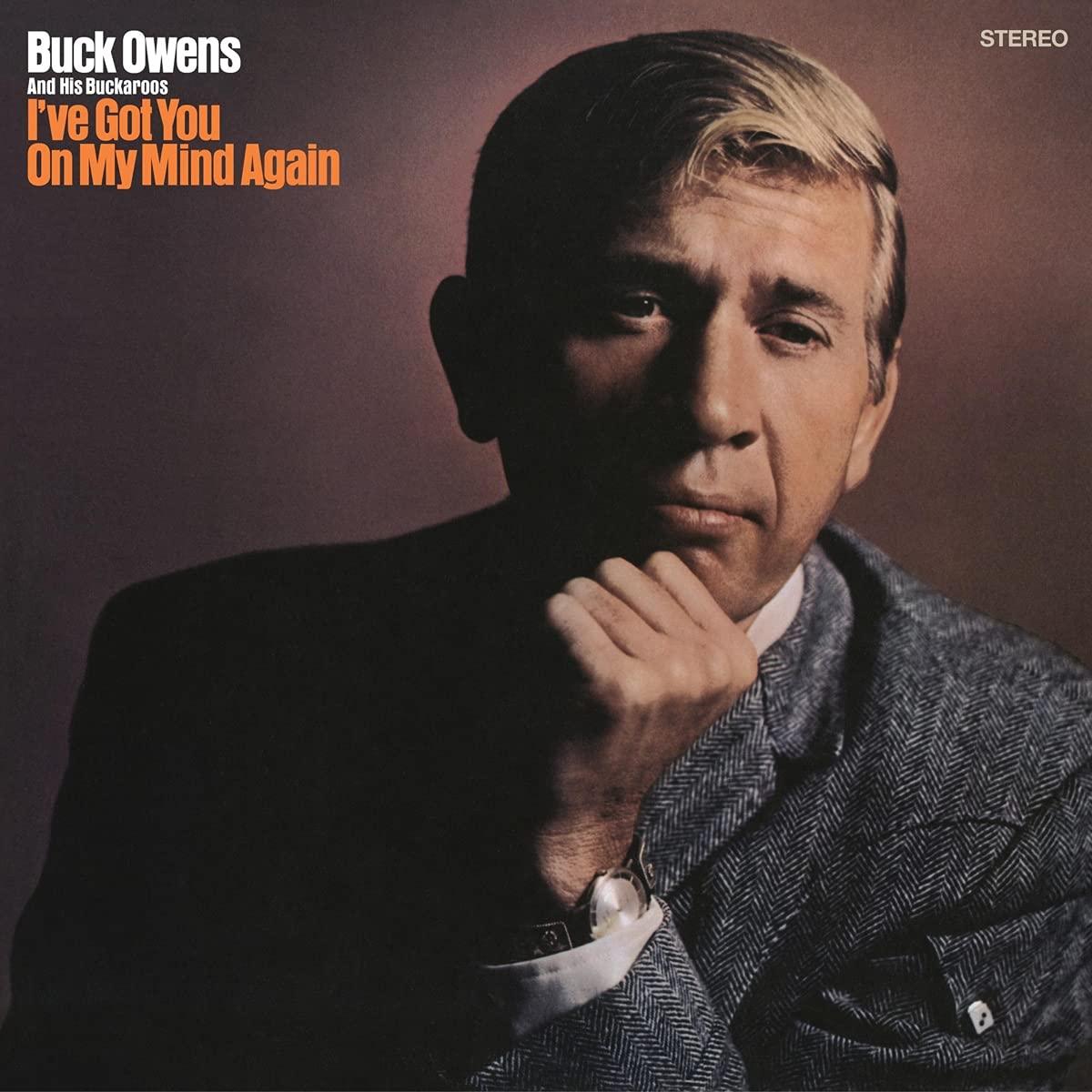 Buck Owens And His Buckaroos - I've Got You On My Mind Again - Cd