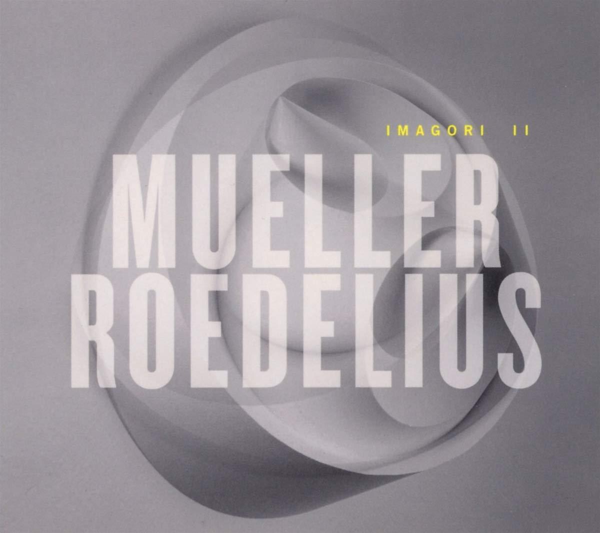 Mueller Roedelius - Imagori II - Cd