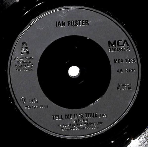 Ian Foster - Tell Me It's True - 7 Inch
