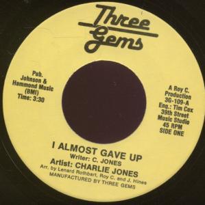 Charlie Jones - I Almost Gave Up - 7 Inch