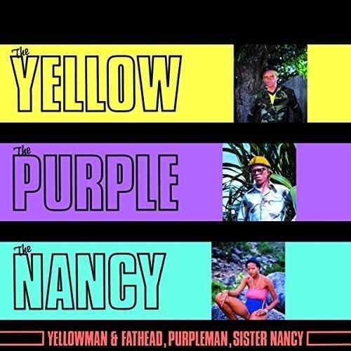 Yellowman And Fathead Purpleman Sister Nancy - Yellow, the Purple and the Nancy - Lp