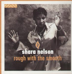 Shara Nelson - Rough With The Smooth - 12 Inch