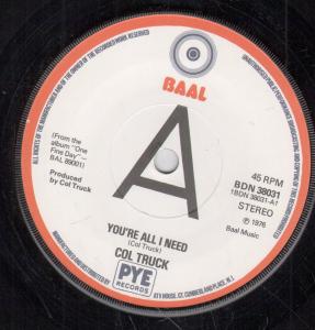 Col Truck - You're All I Need - 7 Inch