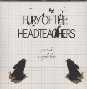 Fury Of The Headteachers - You Took A Scythe Home - Cd