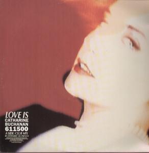 Catharine Buchanan - Love Is - 12 Inch