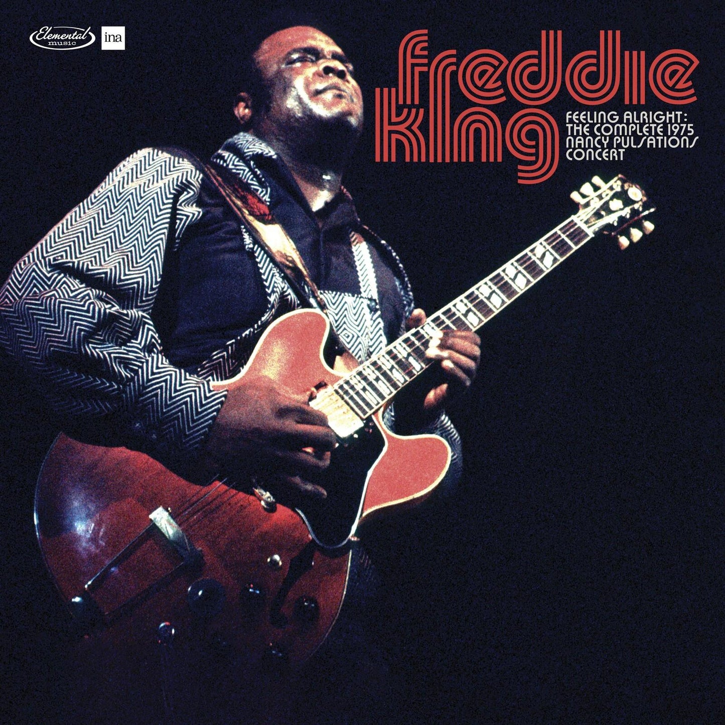 Freddie King - Feeling Alright: the Complete Jazz Pulsation Concert 1975 - Double Cd