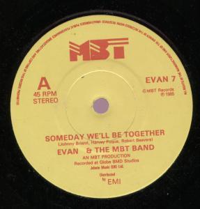 Evan And The Mbt Band - Someday We'll Be Together - 7 Inch