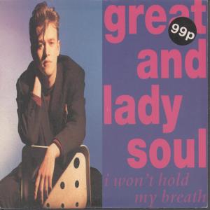 Great And Lady Soul - I Won't Hold My Breath - 7 Inch